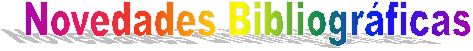 Novedades Bibliogr�ficas